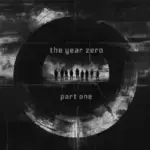 The Year Zero (Part 1/2)
